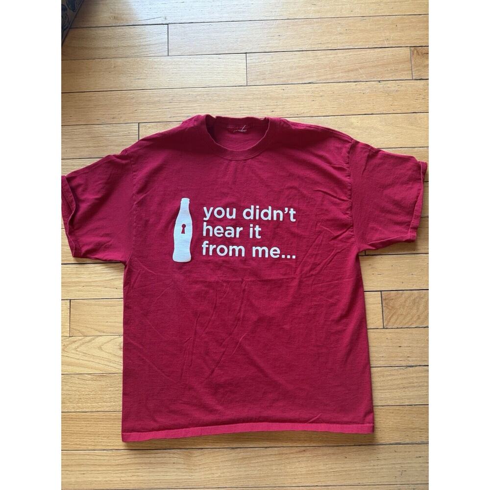 Coca Cola You Didnt Hear it From Me Red T Shirt Size No Tag Looks Like Large